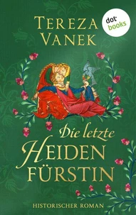 Die letzte Heidenfürstin