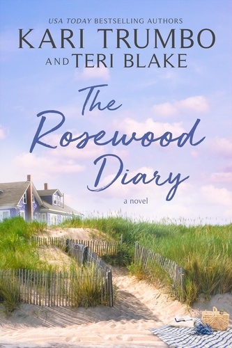  Teri Blake et  Kari Trumbo - The Rosewood Diary - Driftwood Bay, #1.