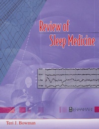 Teri-J Bowman - Review of Sleep Medicine.