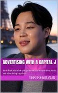 Advertising with a Capital J
