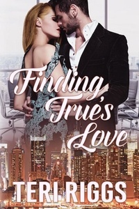  Teri Riggs - Finding True's Love.