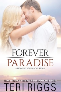 Teri Riggs - Forever Paradise - A Heaven's Beach Love Story, #3.