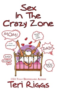  Teri Riggs - Sex in the Crazy Zone.