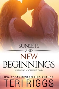  Teri Riggs - Sunsets and New Beginnings - A Heaven's Beach Love Story, #1.