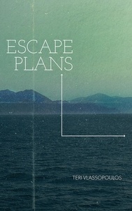 Teri Vlassopoulos - Escape Plans.