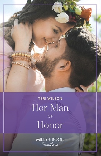 Teri Wilson - Her Man Of Honor.