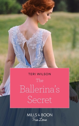 Teri Wilson - The Ballerina's Secret.