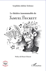 Le théâtre innommable de Samuel Beckett