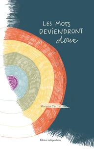 Les mots deviendront doux
