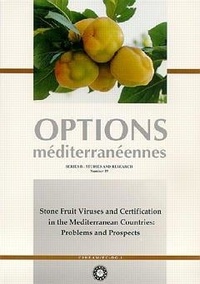 Terlizzi biagio Di et Arben Myrta - Stone fruit viruses and certification in the Mediterranean Countries : problems and prospects (Options méditerranéennes Séries B N°19).