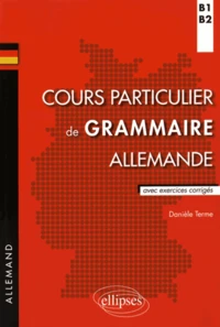 Cours particuliers de grammaire allemande B1-B2