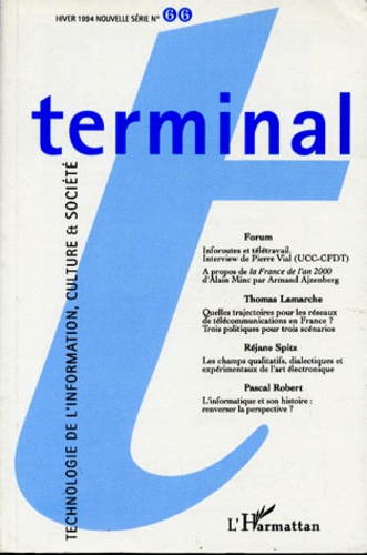  TERMINAL 66 - Terminal Hiver 1994 Nouvelle Serie Numero 66 : Technologie De L'Information, Culture Et Societe.