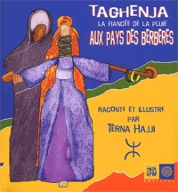 Terna Hajji - Taghenja la fiancée de la pluie aux pays des berbères.