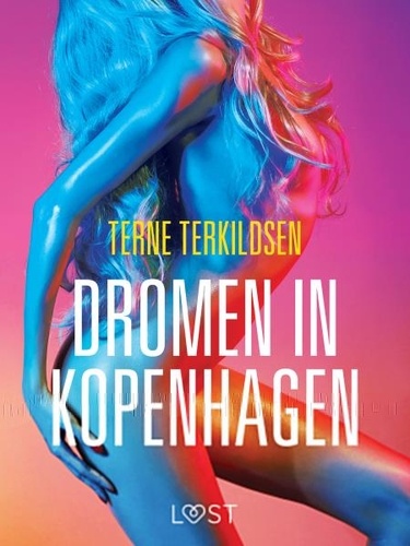 Terne Terkildsen et Margery Surrey - Dromen in Kopenhagen - erotisch verhaal.