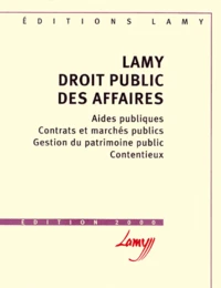 Lamy Droit Public Des Affaires. Edition 2000