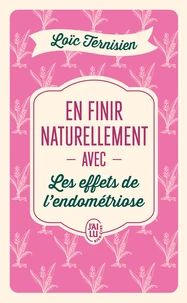En finir naturellement avec les effets de l'endométriose