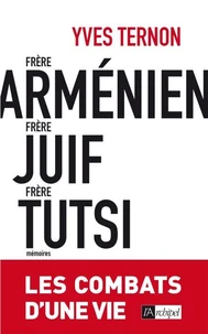 Frère arménien, frère juif, frère tutsi : les combats d'une vie