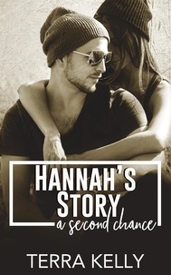  Terra Kelly - Hannah's Story: A Second Chance.