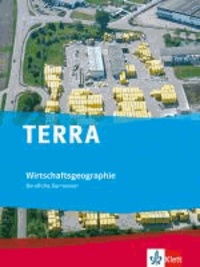TERRA Wirtschaftsgeographie. Schülerbuch für berufliche Bildung.