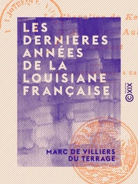 Les Dernières Années de la Louisiane française