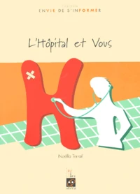 L'hôpital et vous