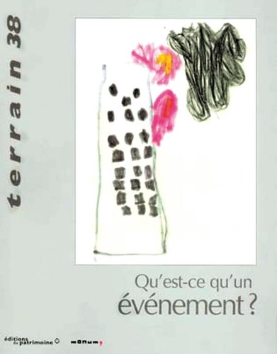 Christine Langlois - Terrain N° 38, mars 2002 : Qu'est-ce qu'un événement ?.