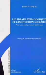 Les idéaux pédagogiques et l'institution scolaire. Pour une analyse socio-historique