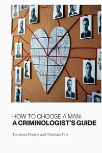 How to Choose a Man: A Criminologist's Guide (Special Edition)