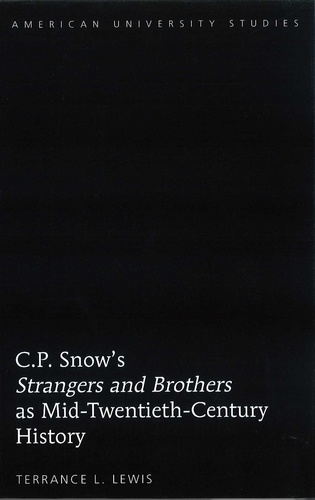 Terrance l. Lewis - C.P. Snow’s «Strangers and Brothers» as Mid-Twentieth-Century History.