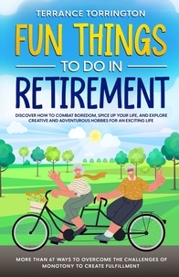  Terrance Torrington - Fun Things To Do In Retirement.