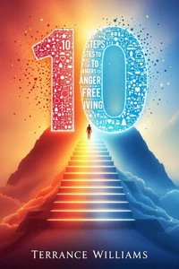 10 Steps to Anger Free Living