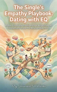 The Single's Empathy Playbook: Dating with EQ