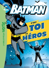 Batman, c'est toi le héros