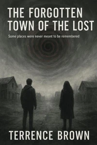 The Forgotten Town of the Lost