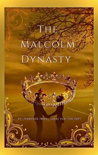 The Malcolm Dynasty