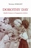 Dorothy Day. Modèle d'amour et d'engagement chrétien