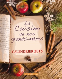  Terres éditions - La cuisine de nos grands-mères - Calendrier 2015.
