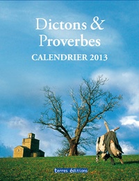  Terres éditions - Sagesses populaires - Calendrier 2013.