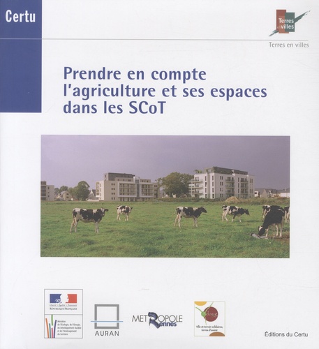  Terres en villes - Prendre en compte l'agriculture et ses espaces dans les SCoT. 1 Cédérom