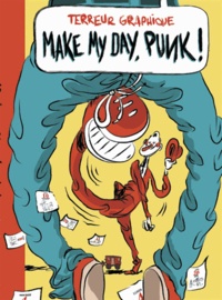 Terreur graphique - Make my day punk.