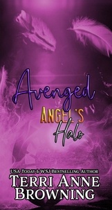  Terri Anne Browning - Avenged - Angel's Halo MC, #7.