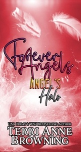  Terri Anne Browning - Forever Angels - Angel's Halo MC, #8.