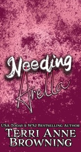  Terri Anne Browning - Needing Arella - Rockers' Legacy, #5.