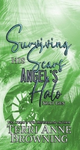  Terri Anne Browning - Surviving His Scars - Angel's Halo MC Next Gen, #4.