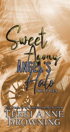  Terri Anne Browning - Sweet Agony - Angel's Halo MC Next Gen, #2.