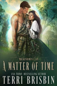 A Matter of Time: A MacKendimen Clan Novel