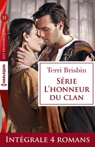 Terri Brisbin - L'honneur du clan : l'intégrale de la série.