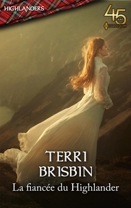 Terri Brisbin - La fiancée du Highlander.