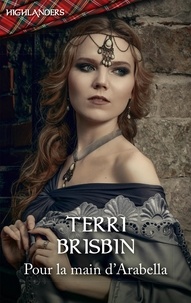 Terri Brisbin - Pour la main d'Arabella.