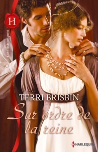 Terri Brisbin - Sur ordre de la reine.